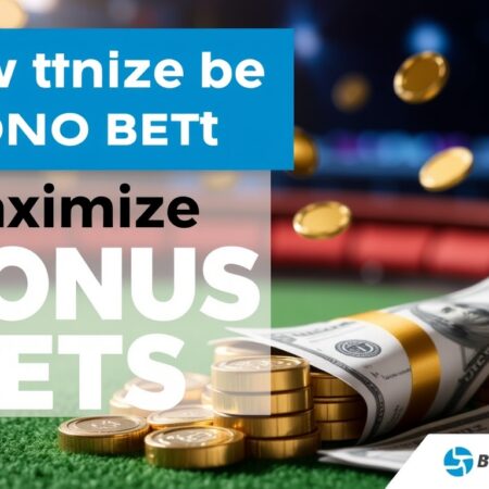 瞭解bonus bet的核心概念：如何最大化獎金投注